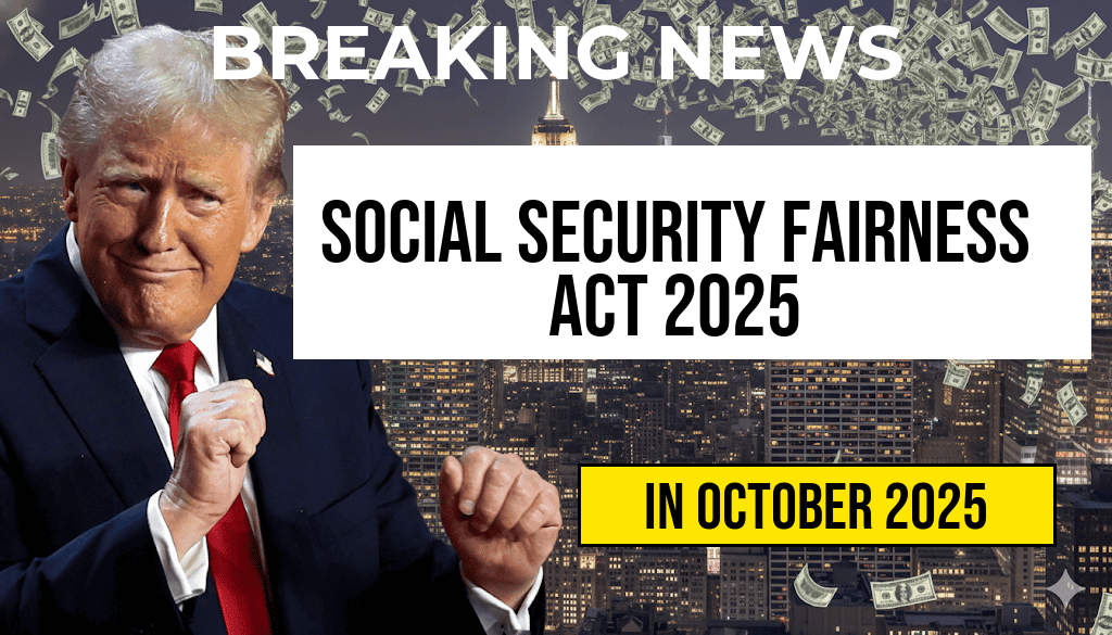 Social Security Fairness Act 2025: Eligibility, Payment Schedule, and Check Amounts